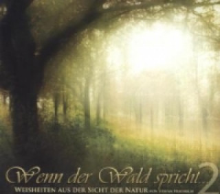 Audio Wenn der Wald Spricht. Vol.2, 3 Audio-CDs Stefan Hertrich