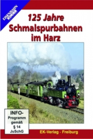 Video 125 Jahre Schmalspurbahnen im Harz, 1 DVD 