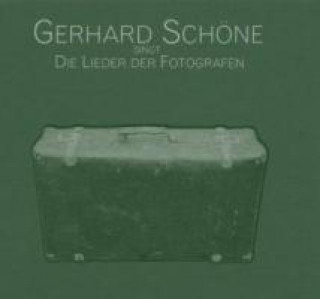 Audio Die Lieder des Fotografen, 1 Audio-CD Gerhard Schöne