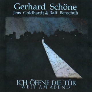 Audio Ich öffne die Tür weit am Abend, 1 Audio-CD Gerhard Schöne