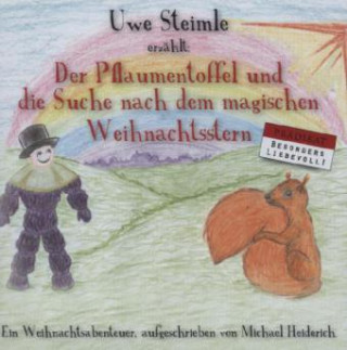 Аудио Der Pflaumentoffel auf der Suche nach dem magischen Weihnachtsstern, 1 Audio-CD Uwe Steimle