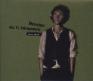 Аудио Menschen des 21. Jahrhunderts, 1 Audio-CD Felix Meyer