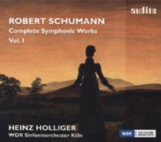 Audio Die Sinfonischen Werke, 1 Audio-CD. Complete symphonic works Vol.1. Vol.1 Robert Schumann