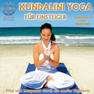 Hanganyagok Kundalini Yoga für Einsteiger, 1 Audio-CD + Begleitheft anda
