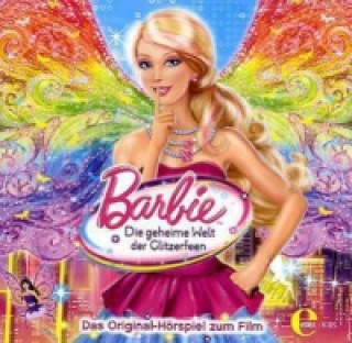 Audio Barbie, Die geheime Welt der Glitzerfeen, 1 Audio-CD Barbie