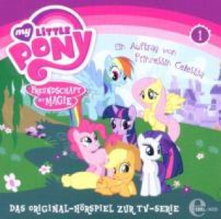 Hanganyagok My little Pony - Ein Auftrag Von Prinzessin Celestia. Folge.1, 1 Audio-CD My Little Pony