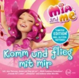 Hanganyagok Mia and Me, Das Liederalbum "Komm und flieg mit mir", 1 Audio-CD, 1 Audio-CD 