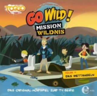 Audio Go Wild! - Mission Wildnis - Das Wettangeln. Folge.4, 1 Audio-CD Go Wild!-Mission Wildnis