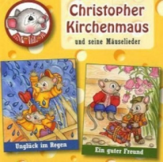 Audio Christopher Kirchenmaus und seine Mäuselieder - Unglück im Regen / Ein guter Freund, 2 Audio-CDs Helmut Jost