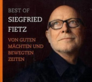Audio Von guten Mächten und von bewegten Zeiten, 1 Audio-CD, 1 Audio-CD Siegfried Fietz