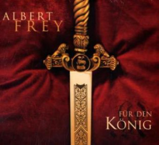 Audio Für den König, 1 Audio-CD Albert Frey