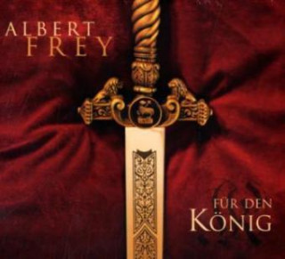 Аудио Für den König, 1 Audio-CD Albert Frey