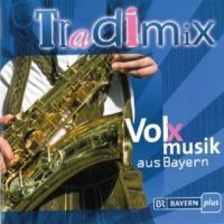 Hanganyagok Tradimix - Volxsmusik aus Bayern, 1 Audio-CD Various