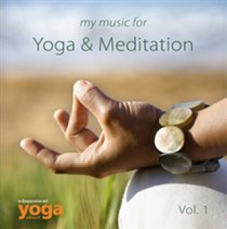 Audio My Music for Yoga & Meditation, Audio-CD. Vol.1 arious