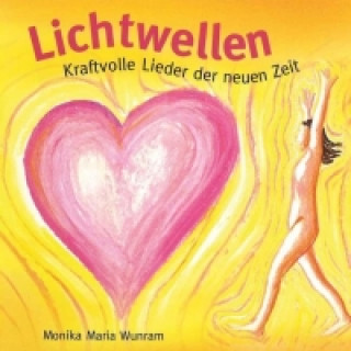 Audio Lichtwellen, 1 Audio-CD Monika Wunram