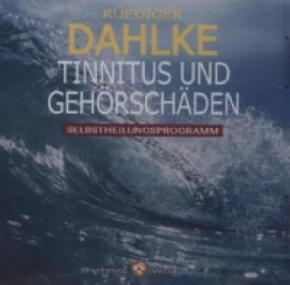Hanganyagok Tinnitus und Gehörschäden, 1 Audio-CD Rüdiger Dahlke
