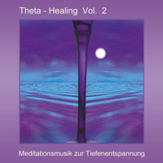 Audio Theta Healing. Vol.2, Audio-CD Jost Pogrzeba