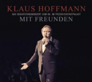 Audio Klaus Hoffmann - Mit Freunden, 3 Audio-CDs Klaus Hoffmann