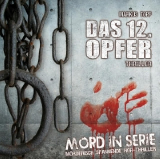 Audio Das 12. Opfer, 1 Audio-CD Markus Topf