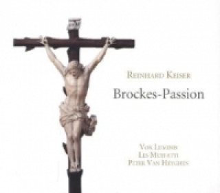 Audio Brockes-Passion (1712), 2 Audio-CDs Reinhard Keiser