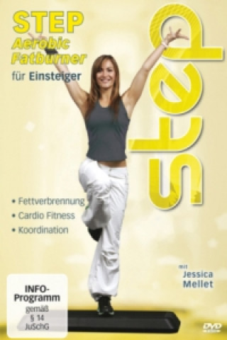Видео Step Aerobic Fatburner für Einsteiger, 1 DVD Jessica Mellet