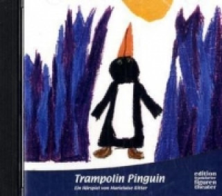 Audio Trampolin Pinguin, 1 Audio-CD Marieluise Ritter