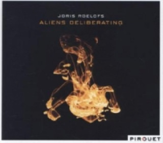 Audio Aliens Deliberating, 1 Audio-CD Joris Roelofs