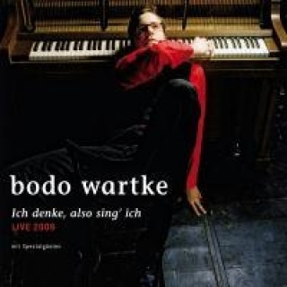 Audio Ich denke, also sing' ich, 1 Audio-CD Bodo Wartke