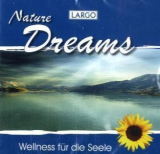 Hanganyagok Nature Dreams, 1 Audio-CD Largo
