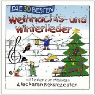 Аудио Die 30 besten Weihnachts- und Winterlieder, 1 Audio-CD Karsten Glück