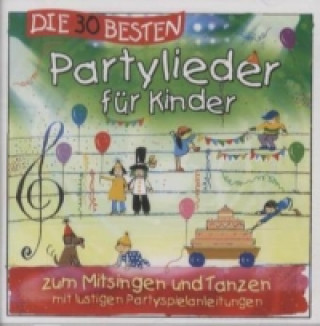 Hanganyagok Die 30 besten Partylieder für Kinder. Tl.1, 1 Audio-CD Simone Sommerland