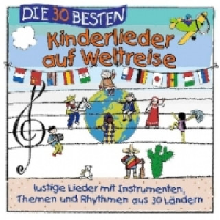 Аудио Die 30 besten Kinderlieder auf Weltreise, 1 Audio-CD Simone Sommerland