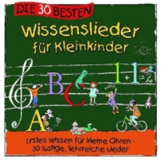 Hanganyagok Die 30 besten Wissenslieder für Kleinkinder, 1 Audio-CD Simone Sommerland