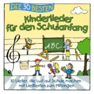 Hanganyagok Die 30 besten Kinderlieder für den Schulanfang, 1 Audio-CD, 1 Audio-CD Simone Sommerland