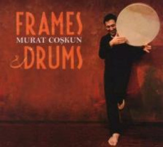 Аудио Frames & Drums, 1 Audio-CD Murat Coskun