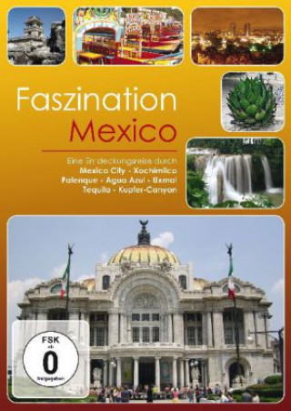 Видео Faszination Mexico, 1 DVD Faszination-Eine Entdeckungsreise