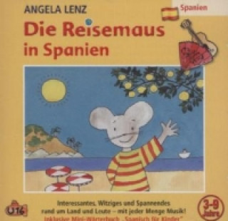 Audio Die Reisemaus In Spanien, 1 Audio-CD Angela Lenz