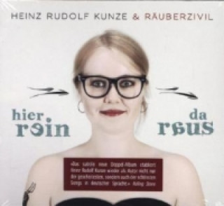 Hanganyagok Hier rein da raus, 2 Audio-CDs Heinz R. Kunze