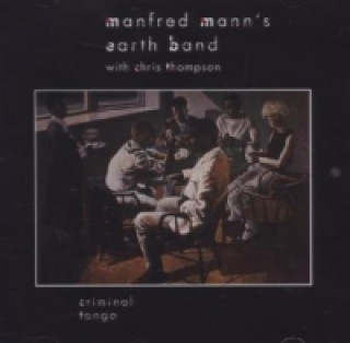 Audio Manfred Mann's Earth Band, Criminal Tango, 1 Audio-CD Manfred Mann