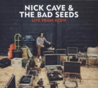 Аудио Nick Cave & The Bad Seeds, Live From KCRW, 1 Audio-CD Nick Cave