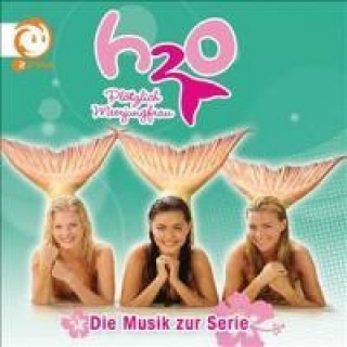 Audio H20 - Plötzlich Meerjungfrau!, 1 Audio-CD arious