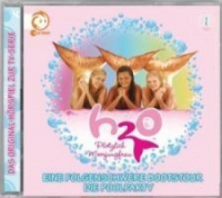Audio H2O - Plötzlich Meerjungfrau - Eine Folgenschwere, 1 Audio-CD 