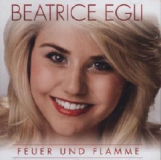 Hanganyagok Feuer und Flamme, 1 Audio-CD Beatrice Egli