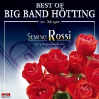 Hanganyagok Semino Rossi und Big Band Hötting, Best of ..., 1 Audio-CD Semino Rossi