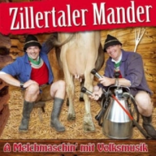 Audio A Melchmaschin' mit Volksmusik, 1 Audio-CD illertaler Mander