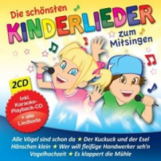 Audio Die schönsten Kinderlieder zum Mitsingen, 2 Audio-CDs arious
