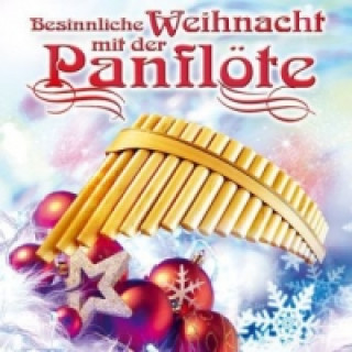 Hanganyagok Besinnliche Weihnacht mit der Panflöte, 1 Audio-CD Angelo Da Silva