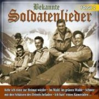 Audio Bekannte Soldatenlieder, 1 Audio-CD. Folge.2 Soldatenchor Ginsberger Heide