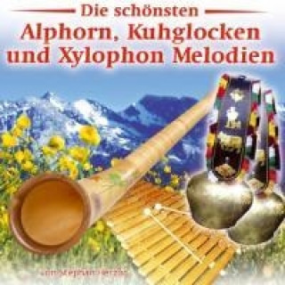 Audio Die schönsten Alphorn, Kuhglocken u Xylophon Melodien, 1 Audio-CD Stephan Herzog