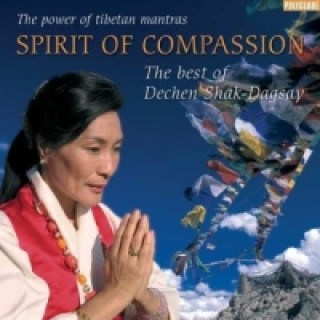 Hanganyagok Spirit of Compassion, 1 Audio-CD Dechen Shak-Dagsay